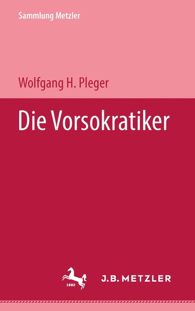 Wolfgang H. Pleger - Die Vorsokratiker, Häftad