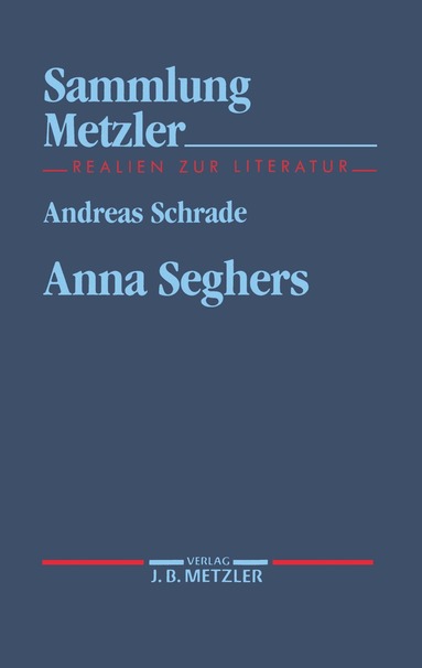 Andreas Schrade - Anna Seghers, Häftad