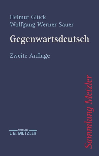 Helmut Glück, Wolfgang Werner Sauer - Gegenwartsdeutsch, Häftad