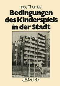 bokomslag Bedingungen des Kinderspiels in der Stadt