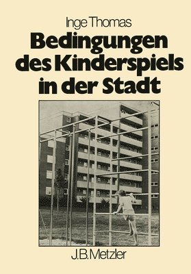 Bedingungen des Kinderspiels in der Stadt 1