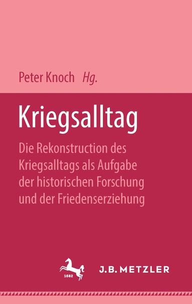 Peter Knoch - Kriegsalltag, Inbunden