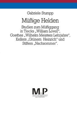 Gabriele Stumpp - Müssige Helden, Häftad