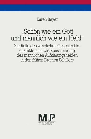Karen Beyer - "Schön wie ein Gott und männlich wie ein Held", Häftad