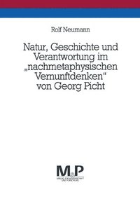 bokomslag Natur, Geschichte und Verantwortung im &quot;nachmetaphysischen Vernunftdenken&quot; von Georg Picht
