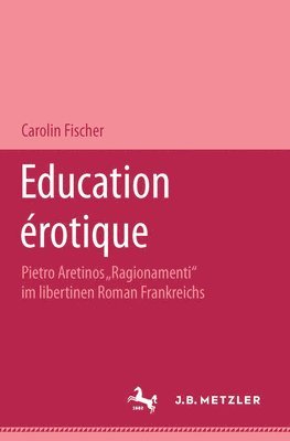 Carolin Fischer - Education érotique, Häftad