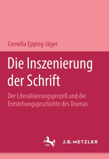 Cornelia Epping-Jäger - Die Inszenierung der Schrift, Häftad