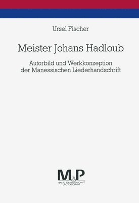 Meister Johans Hadloub 1