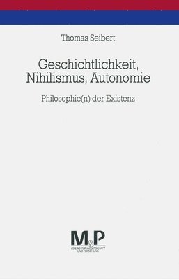 Geschichtlichkeit, Nihilismus, Autonomie 1