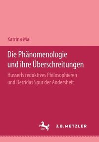bokomslag Die Phnomenologie und ihre berschreitungen