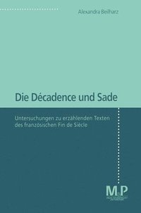 bokomslag Die Dcadence und Sade