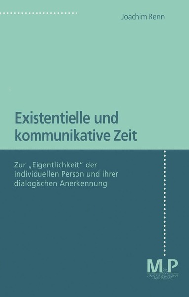 Joachim Renn - Existentielle und kommunikative Zeit, Häftad