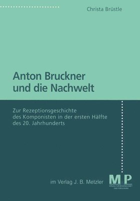 Anton Bruckner und die Nachwelt 1