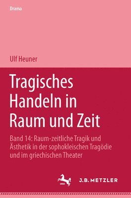 Tragisches Handeln in Raum und Zeit 1