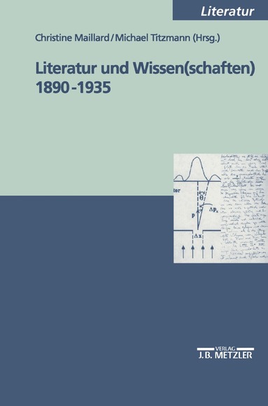 Christine Maillard, Michael Titzmann - Literatur und Wissen(schaften) 1890-1935, Häftad