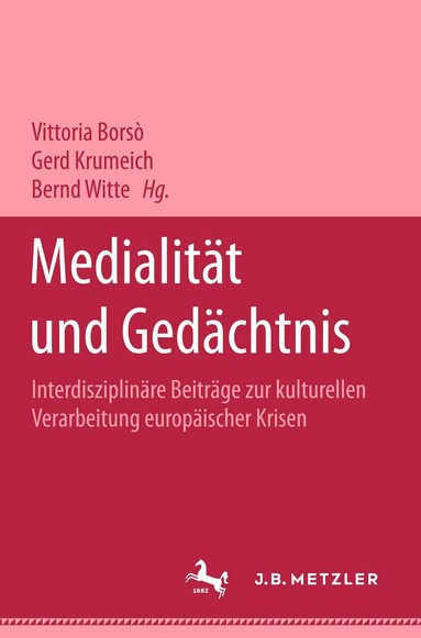 Vittoria Borsò, Gerd Krumeich, Bernd Witte - Medialität und Gedächtnis, Häftad