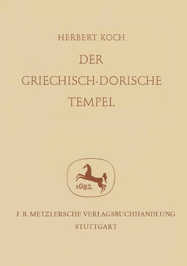 Herbert Koch - Der Griechisch-Dorische Tempel, Inbunden