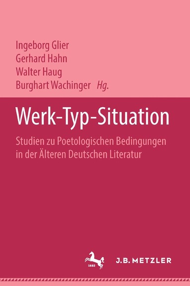 Ingeborg Glier, Gerhard Hahn, Walter Haug, Burghart Wachinger - Werk - Typ - Situation, Inbunden