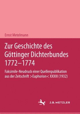 Ernst Metelmann - Zur Geschichte des Göttinger Dichterbundes 1772–1774, Inbunden