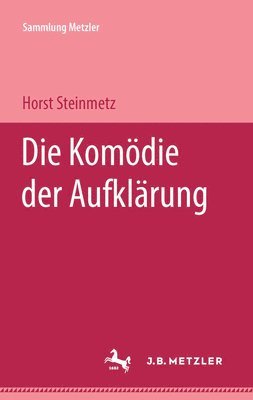Horst Steinmetz - Die Komödie der Aufklärung, Häftad