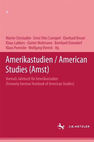 Martin Christadler, Ernst Otto Czempiel, Eberhard Kessel, Klaus Lubbers, Günter Moltmann Bernhard Ostendorf, Klaus Poenicke, Wolfgang Viereck - Amerikastudien / American Studies, Inbunden