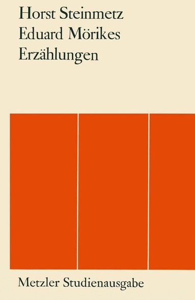 Horst Steinmetz - Eduard Mörikes Erzählungen, Inbunden