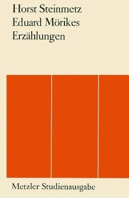 Horst Steinmetz - Eduard Mörikes Erzählungen, Inbunden