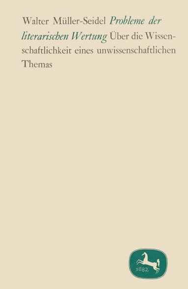 Walter Müller-Seidel - Probleme der literarischen Wertung, Inbunden