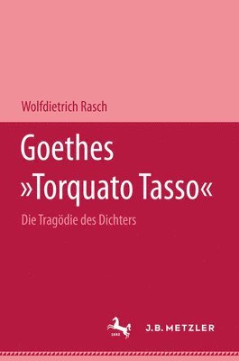 Goethes &quot;Torquato Tasso&quot; 1