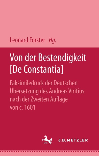 Justus Lipsius, Leonard Forster - Von der Bestendigkeit [De Constantia], Inbunden