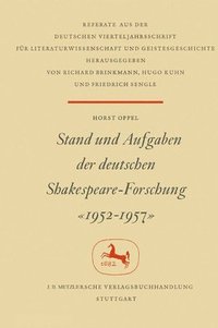 bokomslag Stand und Aufgaben der Deutschen Shakespeare-Forschung 19521957
