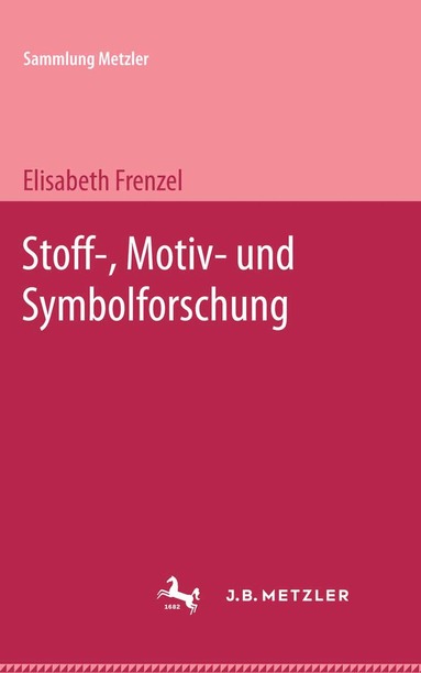 Elisabeth Frenzel - Stoff-,Motiv-und Symbolforschung, Inbunden