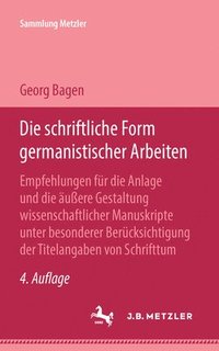 bokomslag Die schriftliche Form germanistischer Arbeiten