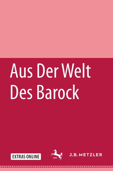 Richard Alewyn, Wilhelm Boeck, Hans Heinrich Eggebrecht, Wolfgang von Löhneysen, Irmgard Loos, Peter Rassow, Isabella Rüttenauer, Ingrid Schürk, Wilhelm Treue, Erich Trunz - Aus der Welt des Barock, Inbunden