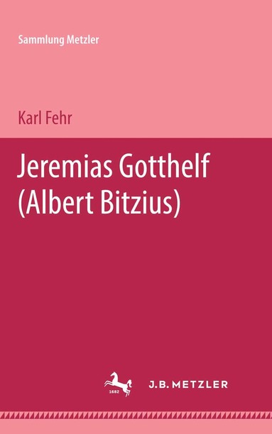 Karl Fehr - Jeremias Gotthelf, Inbunden