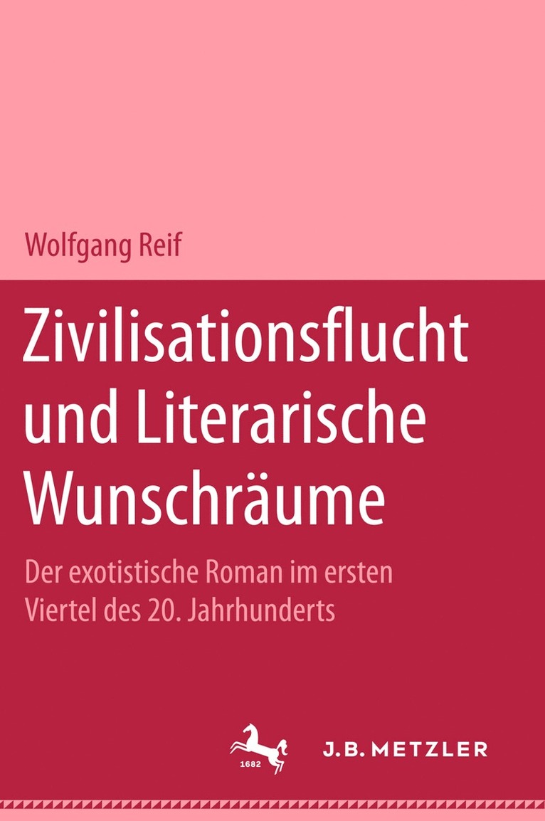 Wolfgang Reif - Zivilisationsflucht und Literarische Wunschräume, Inbunden