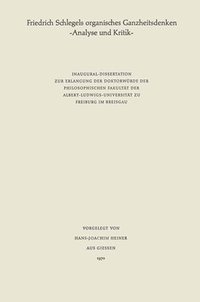bokomslag Friedrich Schlegels organisches Ganzheitsdenken