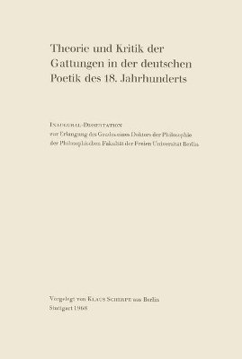 Theorie und Kritik der Gattungen in der deutschen Poetik des 18. Jahrhunderts 1