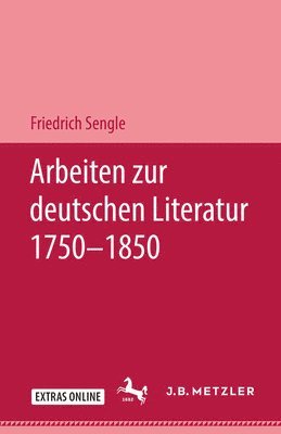 Friedrich Sengle - Arbeiten zur deutschen Literatur 1750–1850, Inbunden