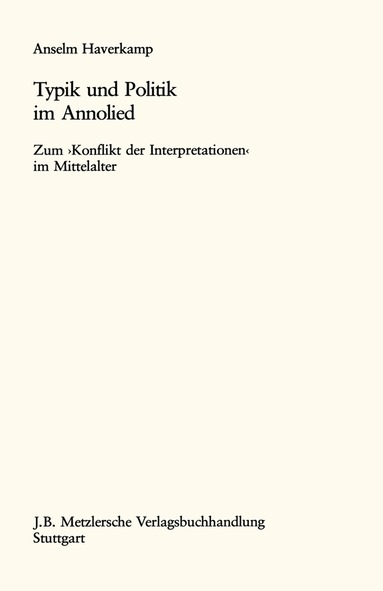 Anselm Haverkamp - Typik und Politik im Annolied, Inbunden