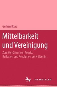 bokomslag Mittelbarkeit und Vereinigung