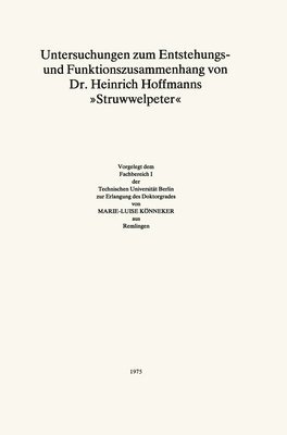 bokomslag Untersuchungen zum Entstehungs- und Funktionszusammenhang von Dr. Heinrich Hoffmanns "Struwwelpeter"