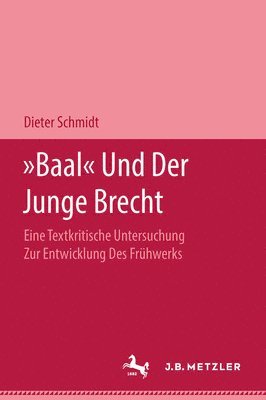 bokomslag &quot;Baal&quot; und der Junge Brecht