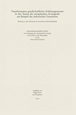 bokomslag Transformation gesellschaftlicher Erfahrungsmuster in den Texten der Europäischen Avantgarde am Beispiel des italienischen Futurismus