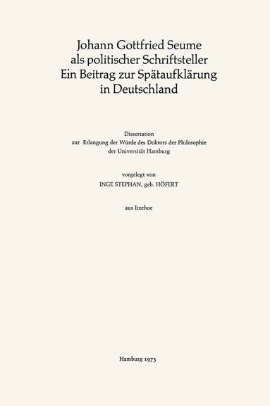 Inge Stephan - Johann Gottfried Seume als politischer Schriftsteller Ein Beitrag zur Spätaufklärung in Deutschland, Inbunden