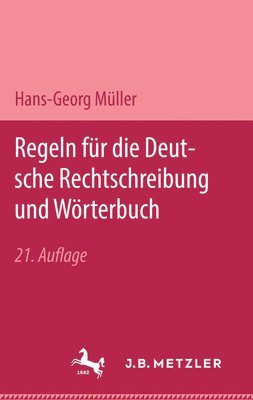 Regeln fr die deutsche Rechtschreibung und Wrterbuch 1