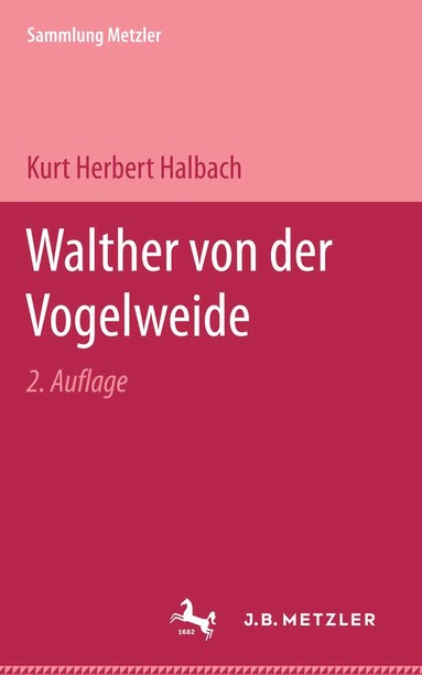 Kurt Herbert Halbach - Walther von der Vogelweide, Häftad