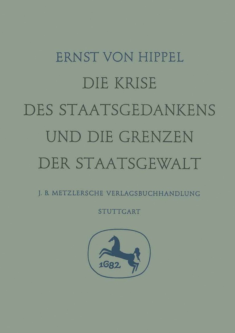 Die Krise des Staatsgedankens und die Grenzen der Staatsgewalt