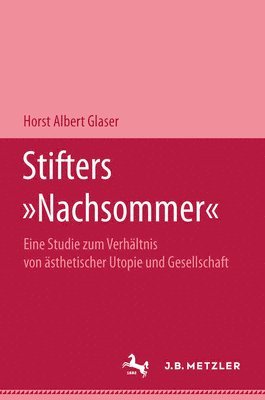 Stifters &quot;Nachsommer&quot; 1