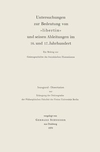 bokomslag Untersuchungen zur Bedeutung von Libertin und seinen Ableitungen im 16. und 17. Jahrhundert